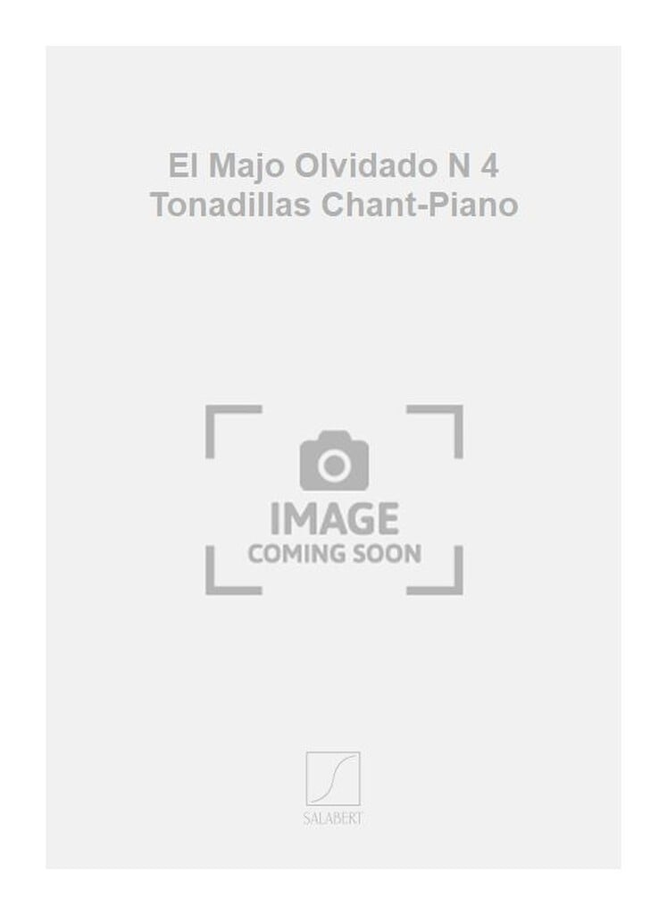 El Majo Olvidado N 4 Tonadillas Chant-Piano
